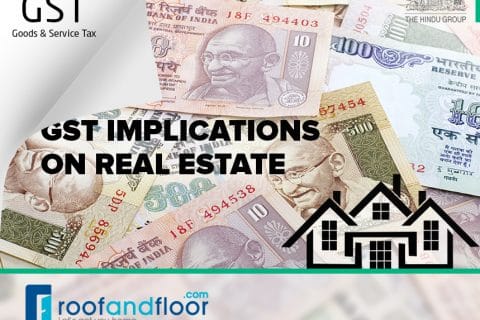 Implications of Goods and Services Tax on real estate industry