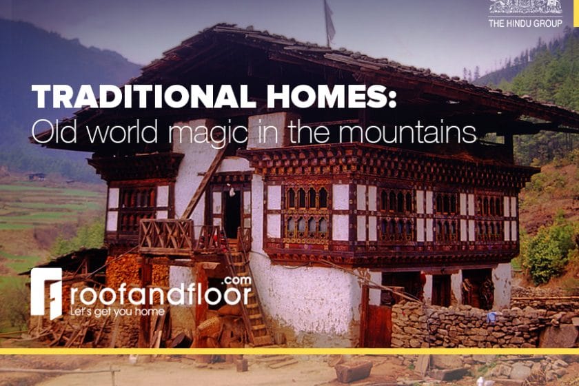 Bhutanese traditional homes: Old world magic up in the mountainside