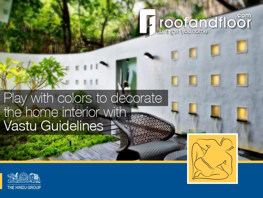 Play With Colors To Decorate The Home Interior Vastu Guidelines Roofandfloor Blog