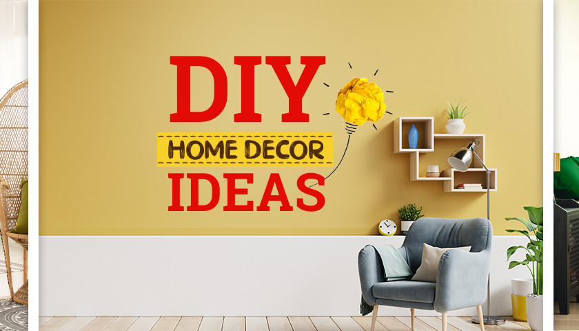 Bored During Lockdown? Try These DIY Home Decor Ideas