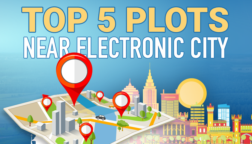 Top 5 Plots Near Electronic City