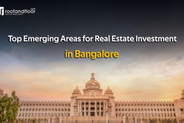 Top 10 Emerging Areas in Bangalore for Real Estate Investment 2024