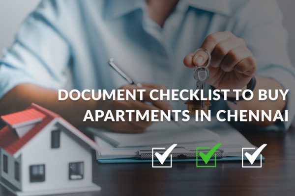 Document Checklist to Buy Apartments in Chennai