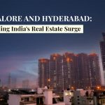 Bangalore and hyderabad leading indias real estate surge