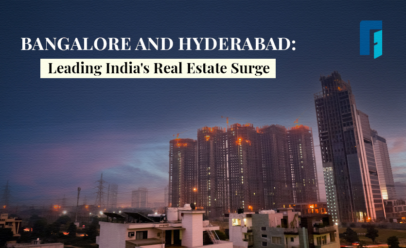 Bangalore and hyderabad leading indias real estate surge