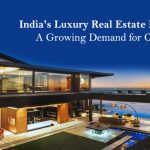 Indias-luxury-real-estate-market-a-growing-demand-for-opulence