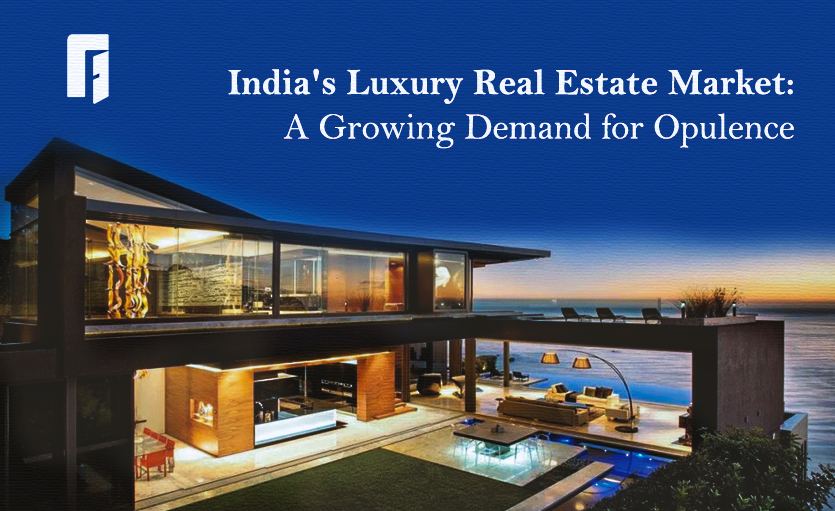 Indias-luxury-real-estate-market-a-growing-demand-for-opulence