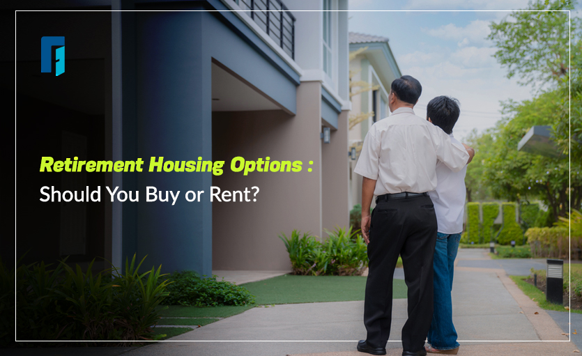 post-retirement-housing-options-should-you-buy-or-rent