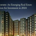 Madhavaram: Emerging Real Estate Destination