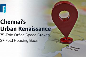 Chennais-urban-renaissance-75-fold-office-space-growth-27-fold-housing-boom