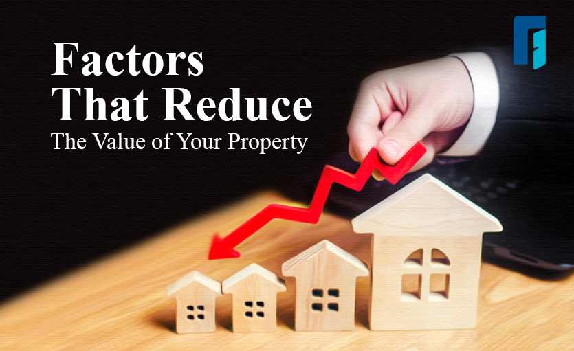 Factors that reduce the property value