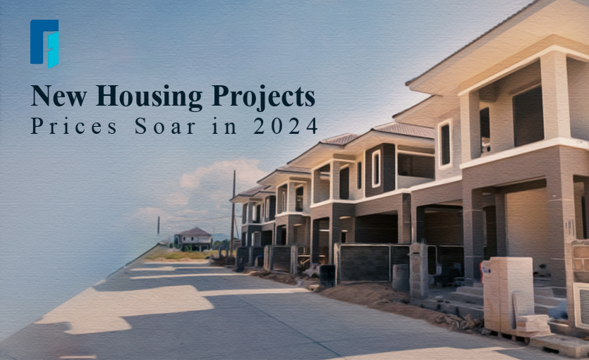 New housing projects prices soar in 2024