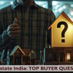 Real Estate India: Top Buyer Questions