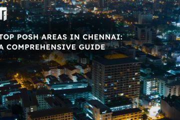 Top Posh Areas in Chennai