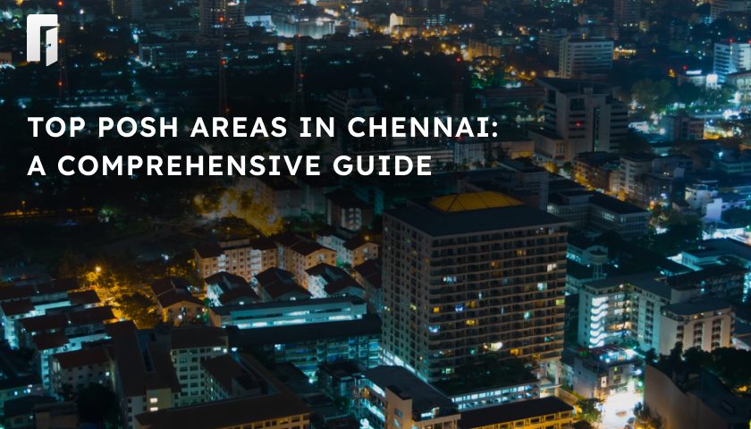 Top Posh Areas in Chennai