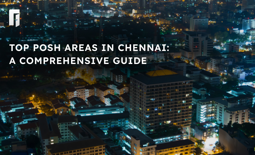 Top Posh Areas in Chennai