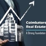 Coimbatore real estate a strong foundation for the future