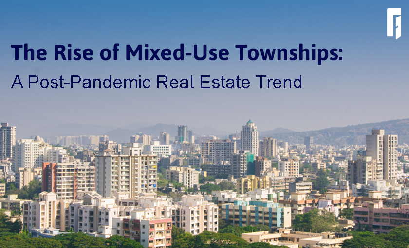 rise of mixed use townships a post pandemic real estate trend