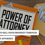 Property Transactions Through Power of Attorney