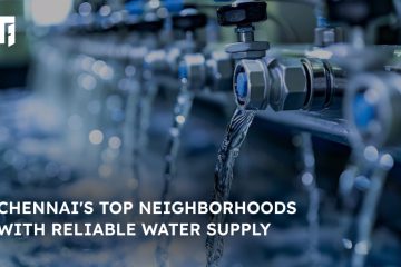 Chennai's top neighborhoods with reliable water supply