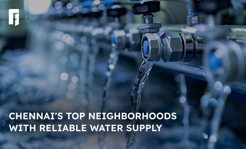 Chennai's top neighborhoods with reliable water supply