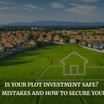 Plot Investment Mistakes to be avoided