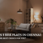 2bhk vs 3bhk flats in Chennai