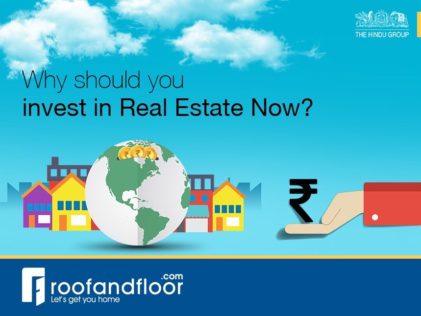 Why should you invest in Real Estate Now? – RoofandFloor Blog