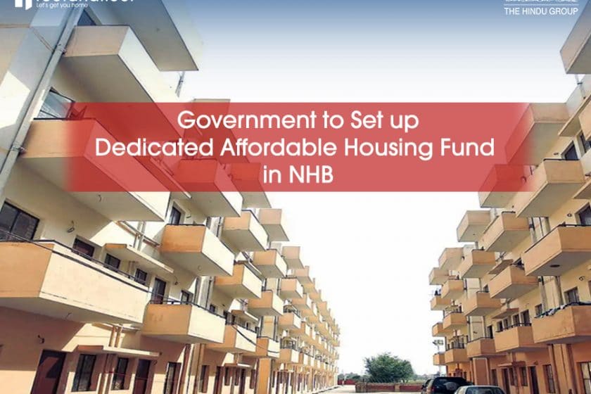 Government To Set Up Dedicated Affordable Housing Fund In NHB ...