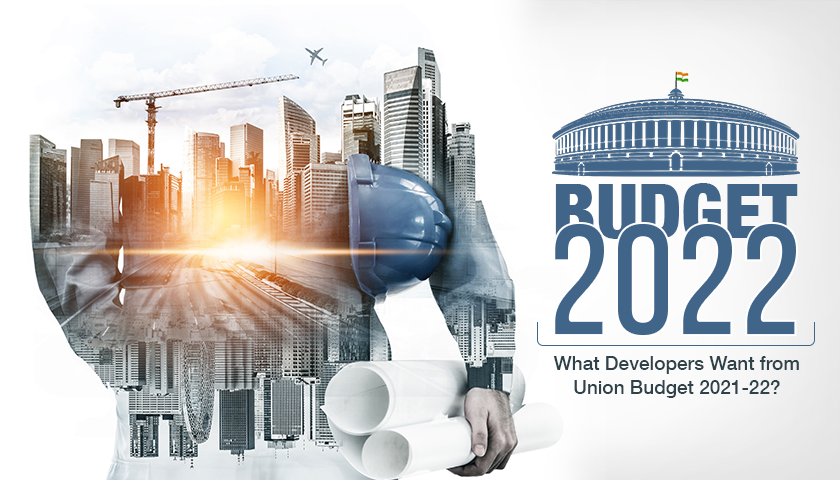 Union Budget 2021 22 Here S What Real Estate Developers Want Roofandfloor Blog